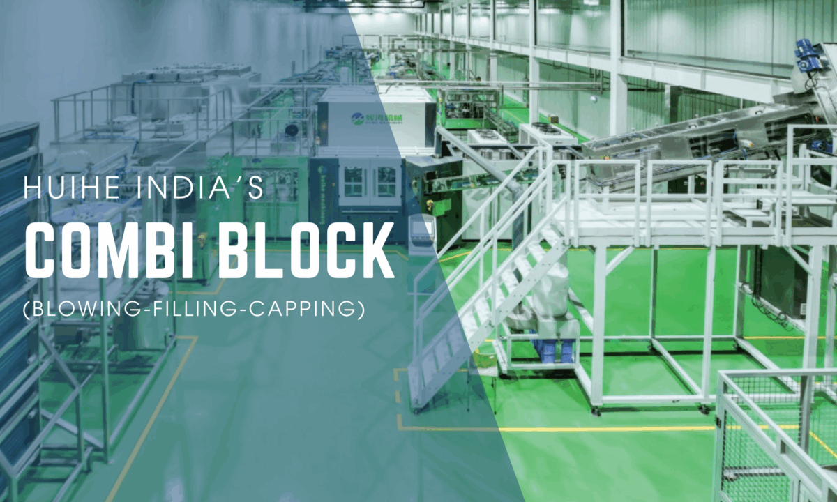 Huihe India’s Combi Bloc Technology: How it’s Revolutionizing Beverage Production Efficiency